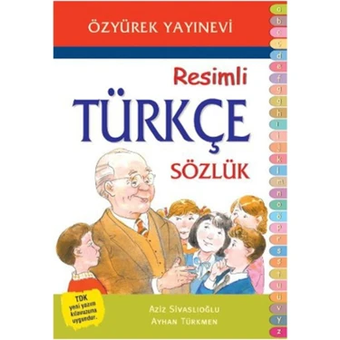 Ilköğretim Resimli Türkçe Sözlük / Aziz Sivaslıoğlu - Ayhan