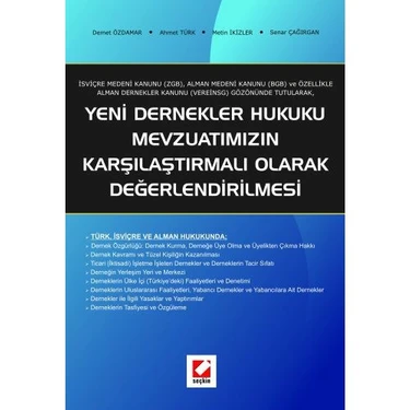 Yeni Dernekler Hukuku Mevzuatımızın Karşılaştırmalı Olarak