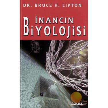 İnancın Biyolojisi - Dr. Bruce H.