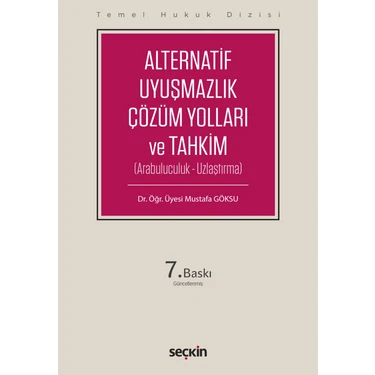 Temel Hukuk Dizisi Alternatif Uyuşmazlık Çözüm Yolları ve Tahkim 7.