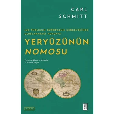 Jus Publicum Europaeum Çerçevesinde Uluslararası Hukukta Yeryüzünün