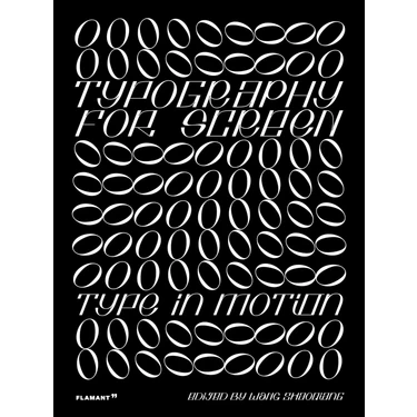 The Typography For Screen: Type In Motion: Type In