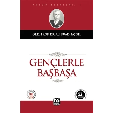 Gençlerle Başbaşa - Ali Fuad Başgil Edebiyat Kitabı Normal