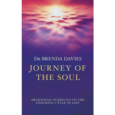 Journey Of The Soul: Awakening Ourselves To The Enduring Cycle Of