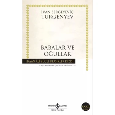 İş Bankası Kültür Yayınları Babalar ve Oğullar – Ivan S. Turgenyev, 256 Sayfa Ciltsiz Roman, Kuşak