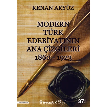 Modern Türk Edebiyatının Ana Çizgileri 1860 - 1923 - Kenan