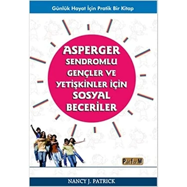 Asperger Sendromlu Gençler ve Yetişkinler Için Sosyal Beceriler - Nancy J.