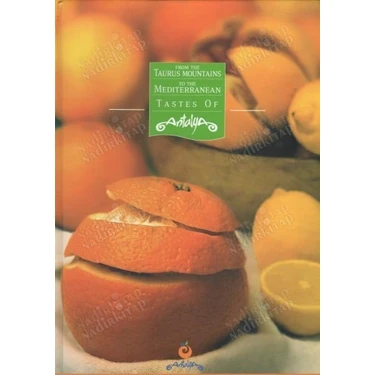 From The Taurus Mountains To The Mediterranean: Tastes Of