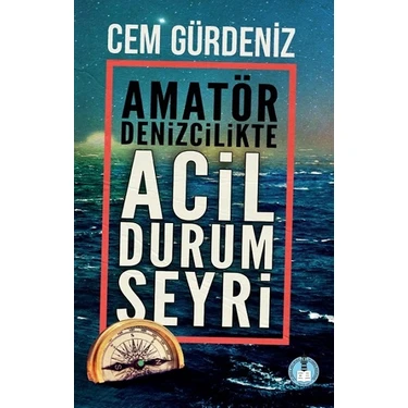 Amatör Denizcilikte Acil Durum